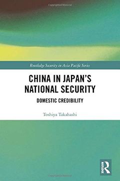 portada China in Japan's National Security: Domestic Credibility (en Inglés)