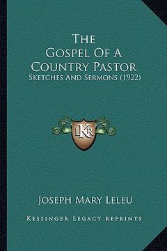 portada the gospel of a country pastor: sketches and sermons (1922) (en Inglés)