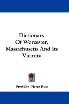 portada dictionary of worcester, massachusetts and its vicinity