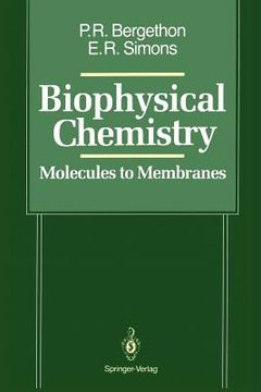 portada biophysical chemistry: molecules to membranes (en Inglés)