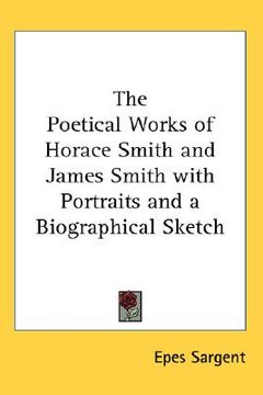 portada the poetical works of horace smith and james smith with portraits and a biographical sketch (in English)