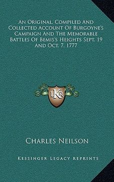portada an original, compiled and collected account of burgoyne's campaign and the memorable battles of bemis's heights sept. 19 and oct. 7, 1777