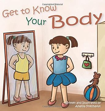 portada Get to Know Your Body: Human Body Book for Toddlers, Preschool Aged 3-5 and Children Aged 5-7 (en Inglés)