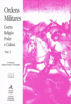 portada ORDENS MILITARES GUERRA, RELIGIÃO, PODER E CULTURA (2 VOLS.)
