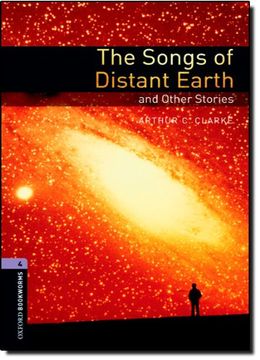 portada Oxford Bookworms Library: Oxford Bookworms 4. The Songs of Distant Earth and Other Stories: 1400 Headwords 