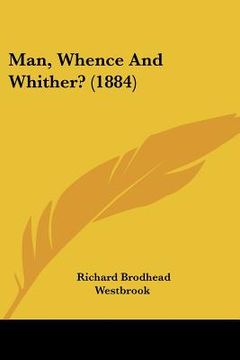 portada man, whence and whither? (1884) (en Inglés)