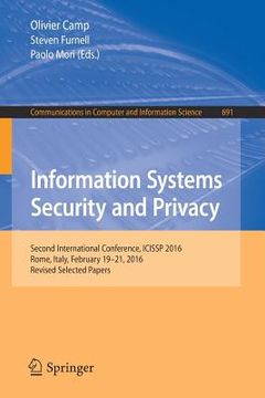 portada Information Systems Security and Privacy: Second International Conference, Icissp 2016, Rome, Italy, February 19-21, 2016, Revised Selected Papers (in English)