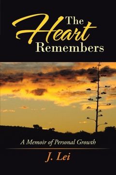 portada The Heart Remembers: A Memoir of Personal Growth (en Inglés)