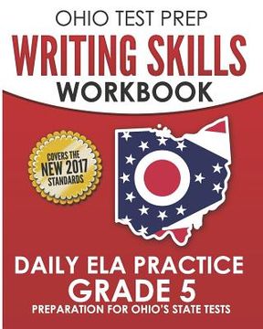 portada OHIO TEST PREP Writing Skills Workbook Daily ELA Practice Grade 5: Preparation for Ohio's English Language Arts Tests (in English)