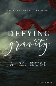 portada Defying Gravity: Shattered Cove Series Book 3 (en Inglés)