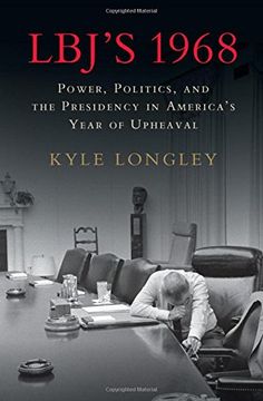 portada Lbj's 1968: Power, Politics, and the Presidency in America's Year of Upheaval (in English)