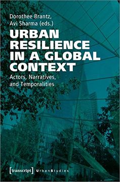 portada Urban Resilience in a Global Context: Actors, Narratives, and Temporalities (Urban Studies)