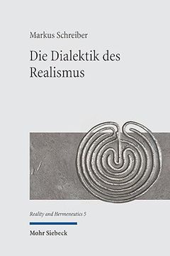 portada Die Dialektik Des Realismus: Eine Systematisch-Historische Analyse (en Alemán)