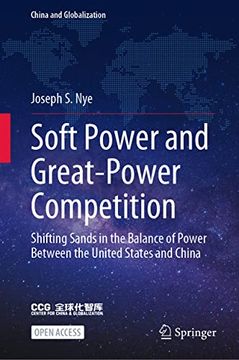 portada Soft Power and Great-Power Competition: Shifting Sands in the Balance of Power Between the United States and China (en Inglés)