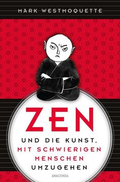 portada Zen und die Kunst, mit Schwierigen Menschen Umzugehen (in German)