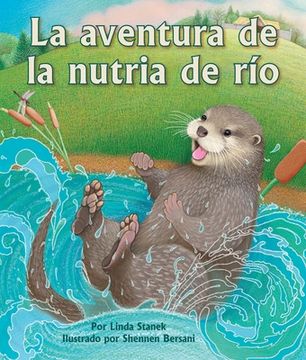 portada La Aventura de la Nutria de Río: (River Otter's Adventure in Spanish)