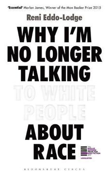 portada Why I’m No Longer Talking to White People About Race: LONGLISTED FOR THE BAILLIE GIFFORD PRIZE FOR NON-FICTION (en Inglés)