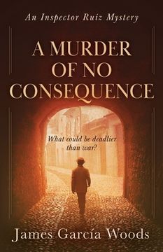 portada A Murder of No Consequence (en Inglés)