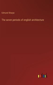 portada The seven periods of english architecture (in English)
