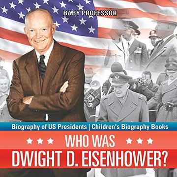 portada Who was Dwight d. Eisenhower? Biography of us Presidents | Children's Biography Books (en Inglés)