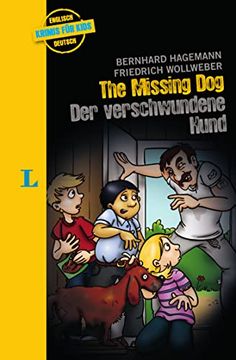 portada The Missing dog? Der Verschwundene Hund - Zweisprachig Deutsch- Englisch: Krimi für Kids (Englische Krimis für Kids)