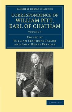 portada Correspondence of William Pitt, Earl of Chatham: Volume 4 (Cambridge Library Collection - British & Irish History, 17Th & 18Th Centuries) 