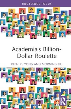 portada Academia's Billion-Dollar Roulette (in English)