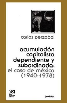 portada -Acumulacion Capitalista Dependiente y Subordinada (in Spanish)
