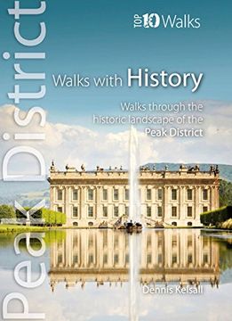 portada Walks with History: Walks Through the Historic Landscape of the Peak District (Peak District: Top 10 Walks)