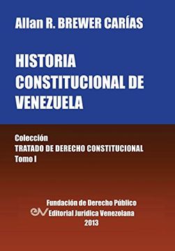 portada Historia Constitucional de Venezuela. Coleccion Tratado de Derecho Constitucional, Tomo i