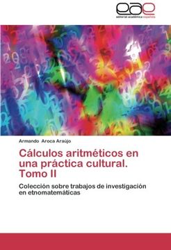 portada Calculos Aritmeticos En Una Practica Cultural. Tomo II