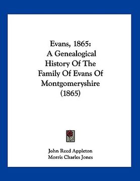 portada evans, 1865: a genealogical history of the family of evans of montgomeryshire (1865)
