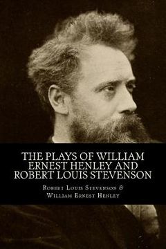 portada The Plays of William Ernest Henley and Robert Louis Stevenson