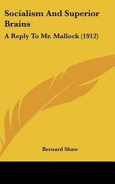 portada socialism and superior brains: a reply to mr. mallock (1912) (en Inglés)