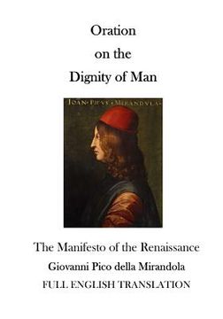 portada Oration on the Dignity of Man: The Manifesto of the Renaissance (en Inglés)