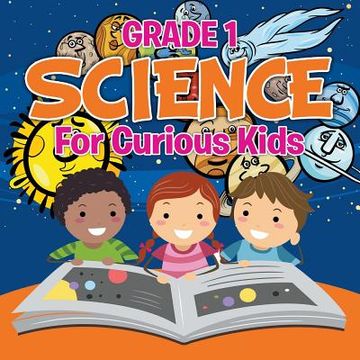 portada Grade 1 Science: For Curious Kids (Science Books) (en Inglés)