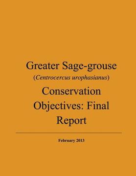 portada Greater Sage-grouse (Centrocercus urophasianus) Conservation Objectives: Final Report: February 2013 (en Inglés)