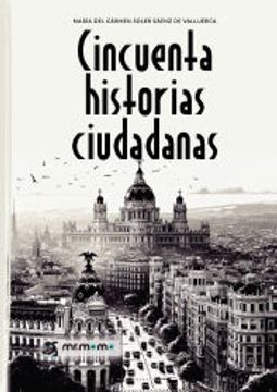 portada Cincuenta Historias Ciudadanas de María del Cármen Soler Sáenz de Valluerca(Mr. Momo)