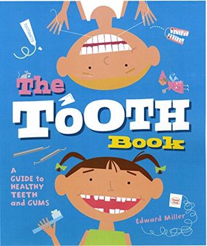 portada The Tooth Book: A Guide to Healthy Teeth and Gums (in English)