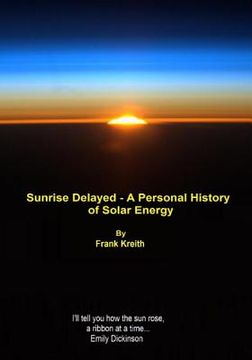 portada sunrise delayed - a personal history of solar energy (en Inglés)