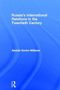 portada russia s international relations in the twentieth century