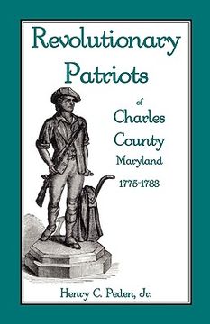 portada revolutionary patriots of charles county, maryland, 1775-1783 (en Inglés)