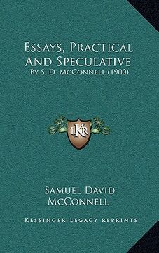 portada essays, practical and speculative: by s. d. mcconnell (1900) (en Inglés)