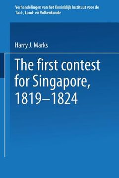 portada The First Contest for Singapore, 1819-1824 (en Inglés)