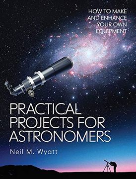 portada Practical Projects for Astronomers: How to Make and Enhance Your own Equipment (in English)