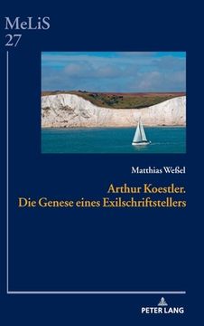 portada Arthur Koestler. Die Genese Eines Exilschriftstellers (in German)