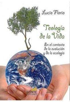 portada Teología De La Vida: En El Contexto De La Evolución Y De La Ecología