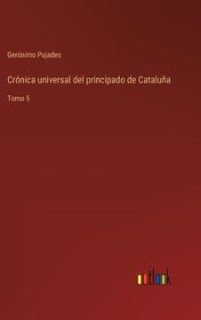 portada Crónica universal del principado de Cataluña: Tomo 5