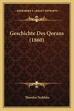 portada Geschichte Des Qorans (1860) (en Alemán)