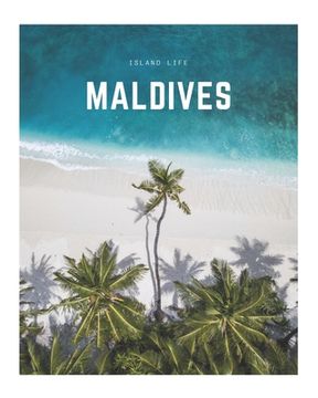 portada Maldives: A Decorative Book | Perfect for Coffee Tables, Bookshelves, Interior Design & Home Staging: 4 (Island Life Book Set) (in English)